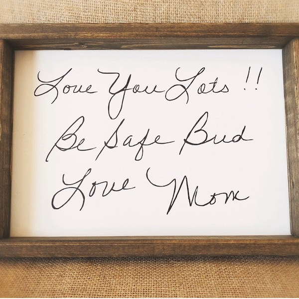 Handwritten Sign, ACTUAL Handwriting Sign, Custom Handwriting, Sentimental Keepsake, Family Gift, Love Note, Customized Sign