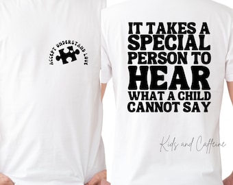 It Takes a Special Person to Hear What a Child Cannot Say - Accept Understand Love - PNG - SVG - Autism Advocate - Autism Awareness