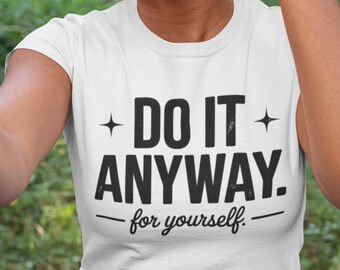 Do It Anyway PNG • Minimalist Motivational T-Shirt Design • Modern Empowerment Quote Sublimation Graphic • Positive Boutique Typography