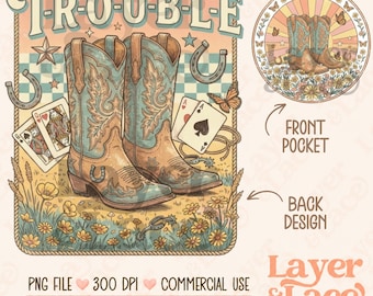 Trouble PNG, 90s Country Song Shirt Design, Retro Western Boots Graphic, Digital Download