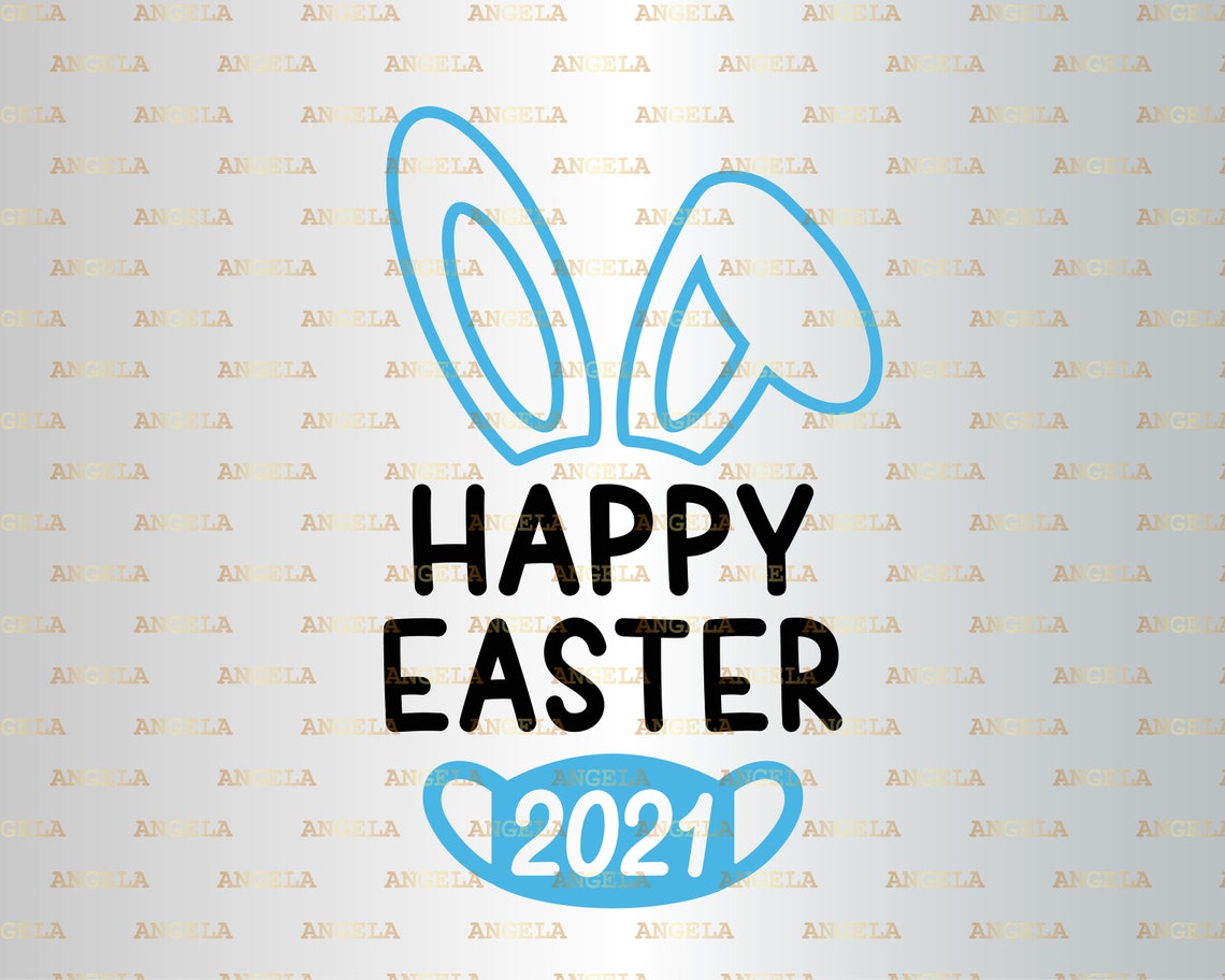 Download Happy Easter 2021 Svg Easter Quarantine Svg Bunny Svg Face ...