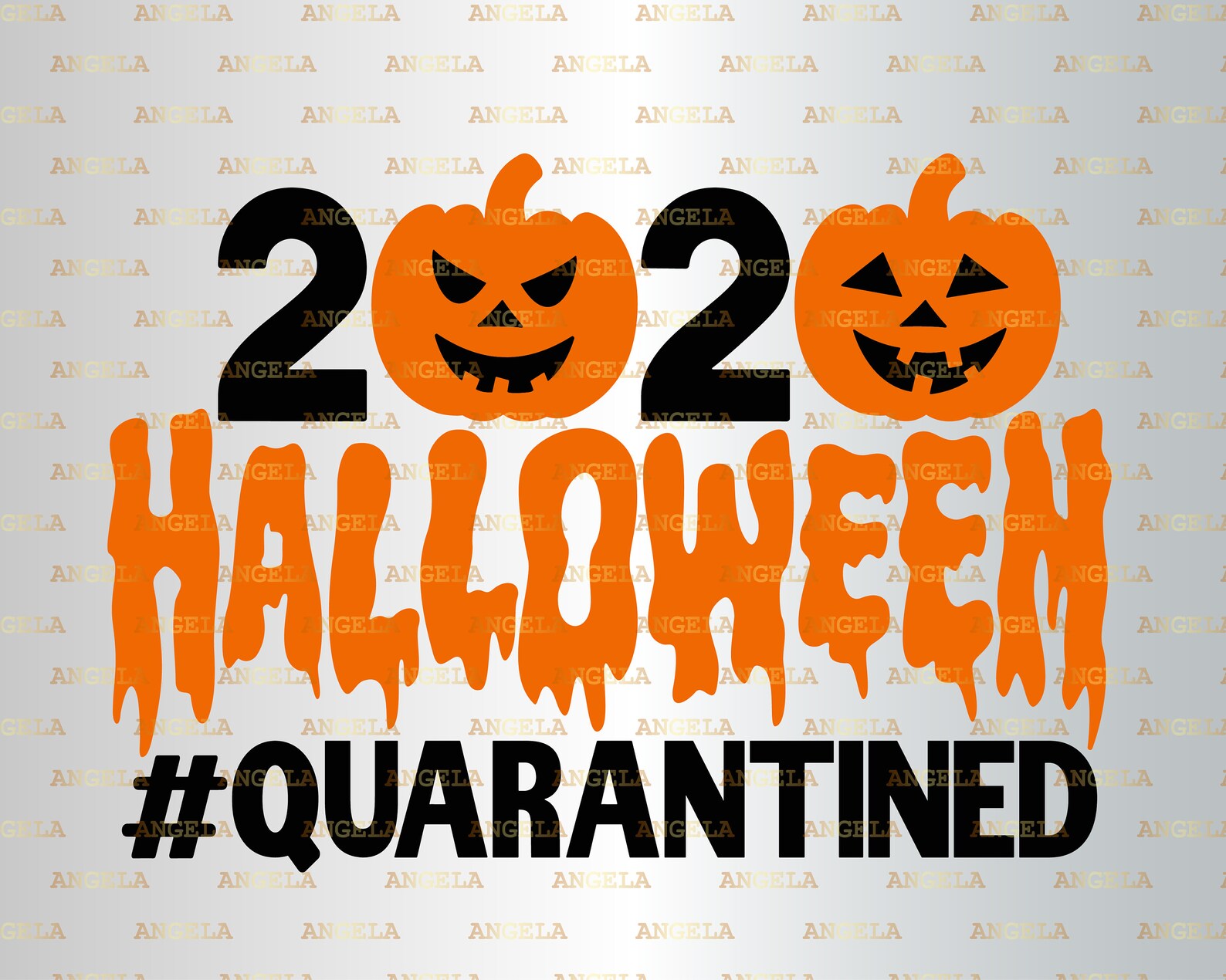 Halloween SVG Halloween 2020 Quarantined SVG 31 October Svg Etsy