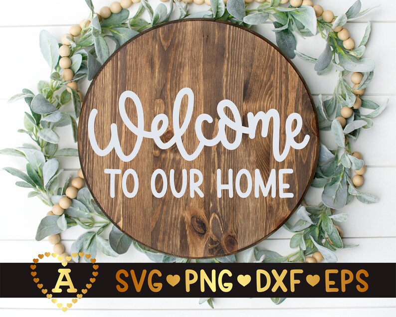 Free Free 54 Welcome To Our New Home Svg SVG PNG EPS DXF File
