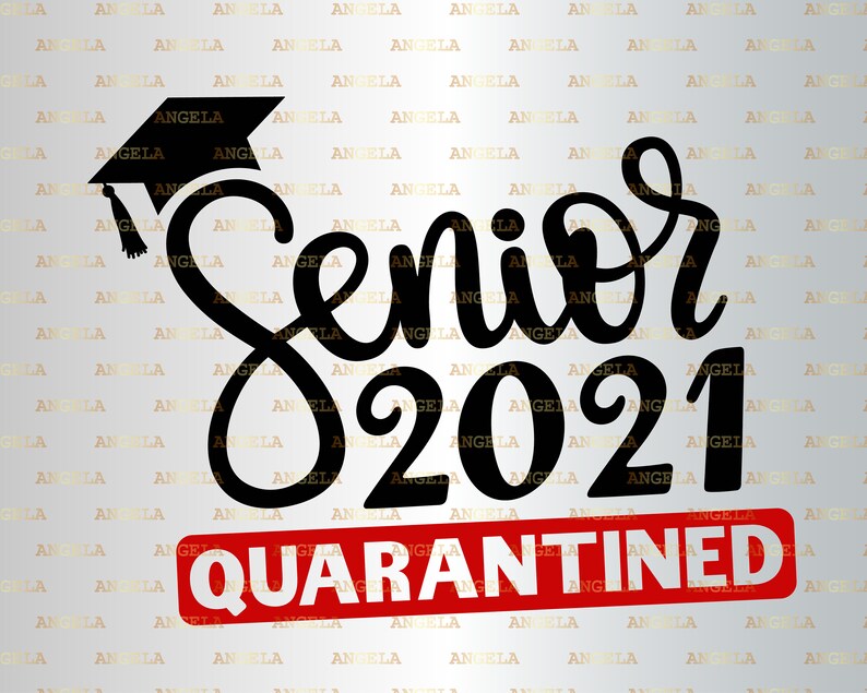 Download Senior 2021 Quarantined SVG Graduation Svg Class of 2021 ...