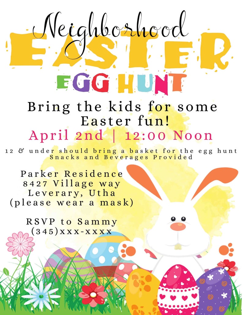May include: A colorful invitation for a neighborhood Easter egg hunt. The invitation features a white bunny rabbit with orange ears, surrounded by colorful Easter eggs. The text on the invitation reads "Neighborhood Easter Egg Hunt", "Bring the kids for some Easter fun!" and "April 2nd | 12:00 Noon".