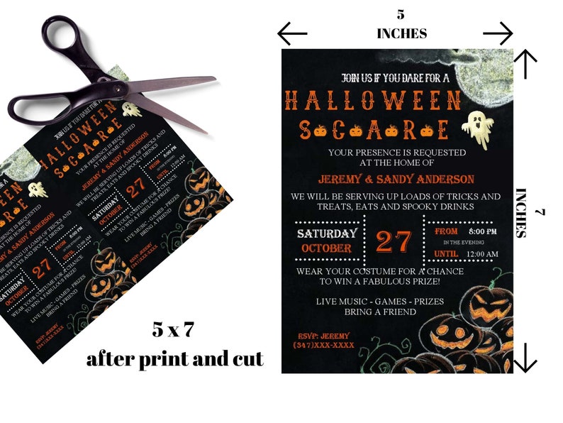 May include: A Halloween party invitation, 5 x 7 inches after print and cut, with a black background and orange text. The invitation includes the text "Halloween Scare", the date, time, and RSVP information. The design features pumpkins, a ghost, and a moon.