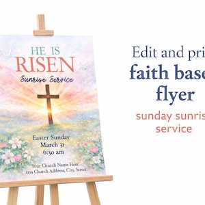 May include: A wooden easel displays a faith-based flyer. The flyer features a cross silhouetted against a sunrise, with text that reads "HE IS RISEN Sunrise Service." Additional text includes "Easter Sunday March 31 6:30 am."