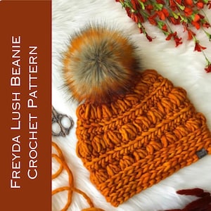 CROCHET PATTERN: Freyda Lush - Super Bulky Yarn - 6 Weight Yarn - Beanie - PDF File