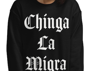 Chinga La Migra Sweatshirt - Punk Rock Gothic Blackletter