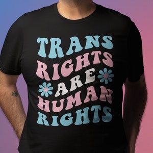 Trans Rights Are Human Rights T-Shirt - Transgender Pride Flag