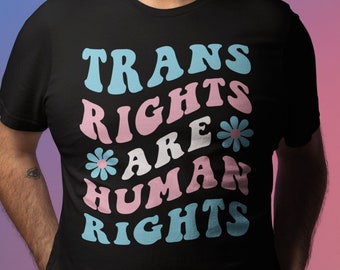 Trans Rights Are Human Rights T-Shirt - Transgender Pride Flag