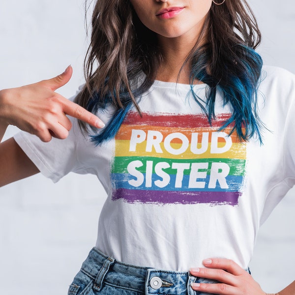 PROUD SISTER - Gay Pride Rainbow Flag T-Shirt - Matching Family Ally Shirts