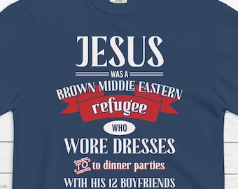 Camiseta de refugiado gay con el mensaje Jesús era un hombre moreno