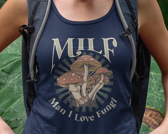 MILF Man I Love Fungi Mushroom Tank Top for Boho Mamas