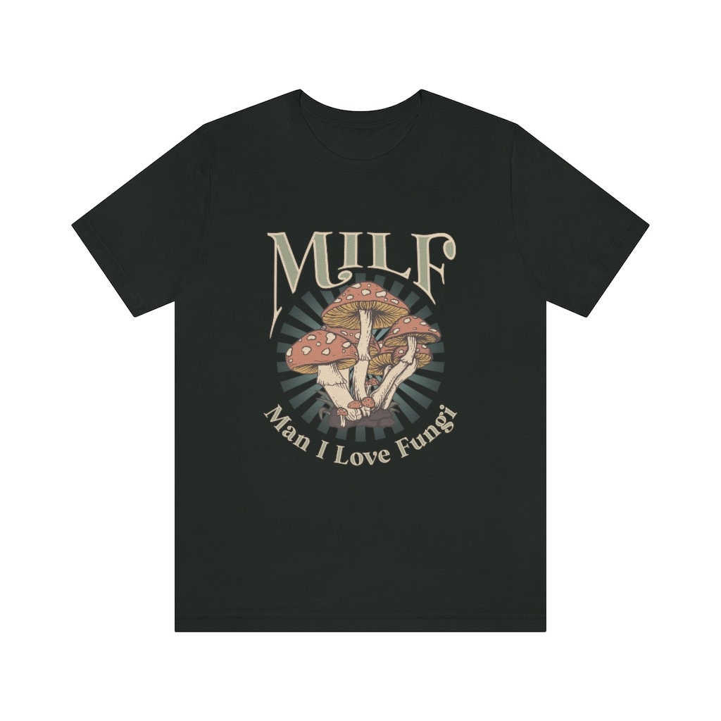 Discover MILF Man I Love Fungi - Mushroom T-Shirts - Boho Hippie Mama - Muted Earth Tones