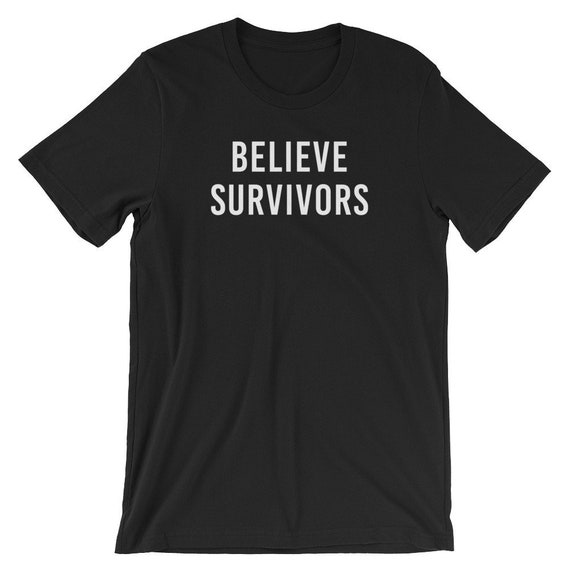 Believe Survivors | Feminist Metoo Protest March T-Shirt Believe Survivors | Feminist Metoo Protest March T-Shirt