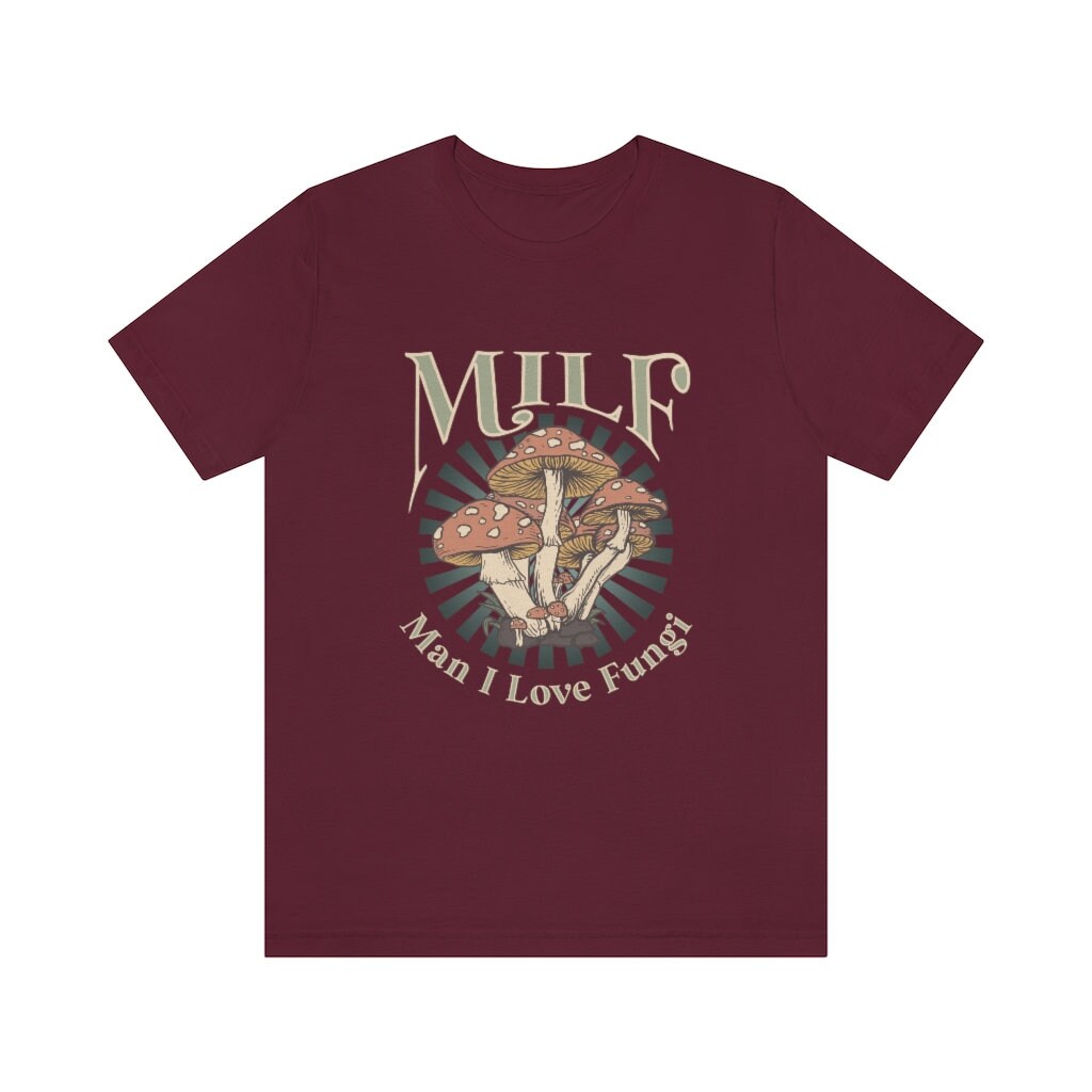 Discover MILF Man I Love Fungi - Mushroom T-Shirts - Boho Hippie Mama - Muted Earth Tones