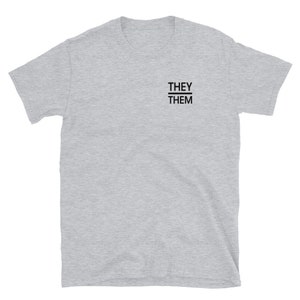 THEY / THEM Pronoun T-shirt - Gender Identity Shirts for Non-binary ...