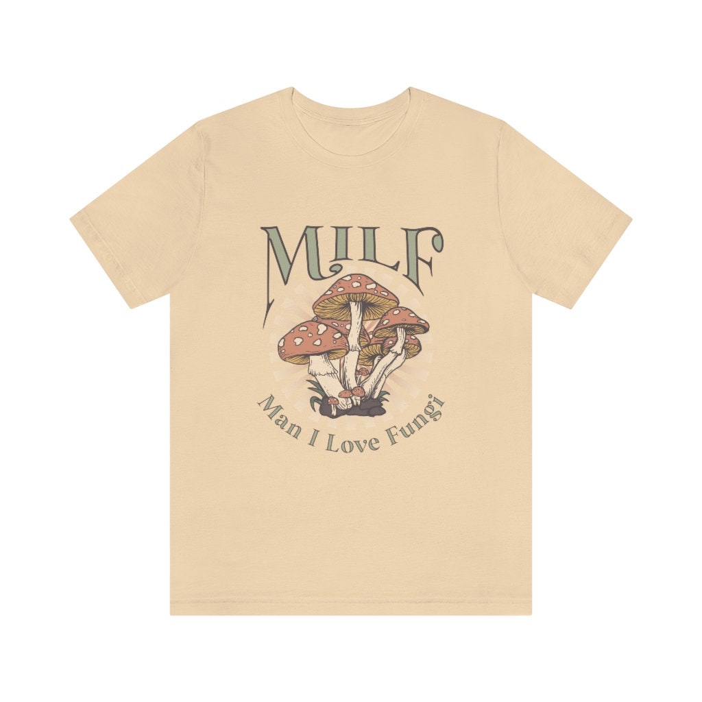 Discover MILF Man I Love Fungi - Mushroom T-Shirts - Boho Hippie Mama - Muted Earth Tones