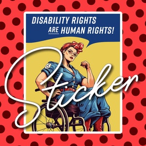 Disability Rights Are Human Rights Sticker - Vintage Rosie The Wheelchair User Advocacy Poster