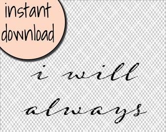 i will always love you | typography digital png download