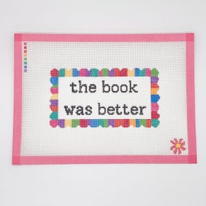 The Book Was Better Needlepoint Canvas - Handpainted - Stitchpainted - Colorful Reading Needlepoint Canvas