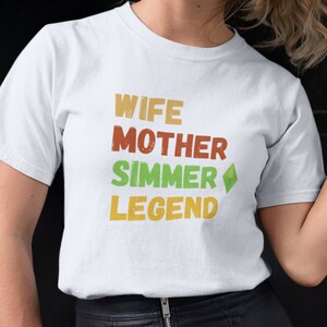 Esposa, Madre, Cocine a fuego lento, Leyenda, Los Sims, Videojuegos, Regalo para mamá, Regalo de jugador, Camiseta de manga corta