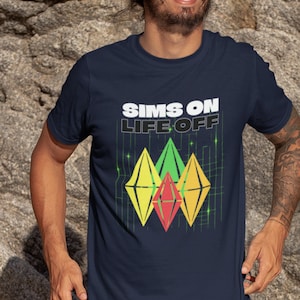 Sims On, Life Off Unisex Shirt, The Perfect Gift for The Sims Lover, Simmers, and Gamers