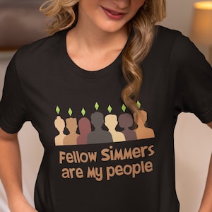 Fellow Simmers Are My People Unisex Shirt, Funny The Sims Words, Simmers, Gamers, Sims Video Game Gift