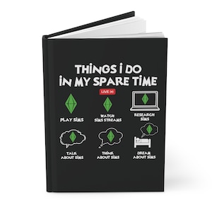 Dingen die ik in mijn vrije tijd doe, Gamer Sims-notitieboekje, videogames, Sims-cadeau, hardcover dagboek gamer mat