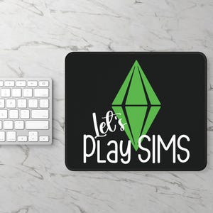 Let&#39;s Play Sims Gaming Mouse Pad, Gift for The Sims Lover, Simmers, Gamers