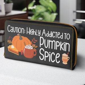 Vorsicht: Hoch süchtig nach Pumpkin Spice, Herbst, Herbst Zipper Wallet