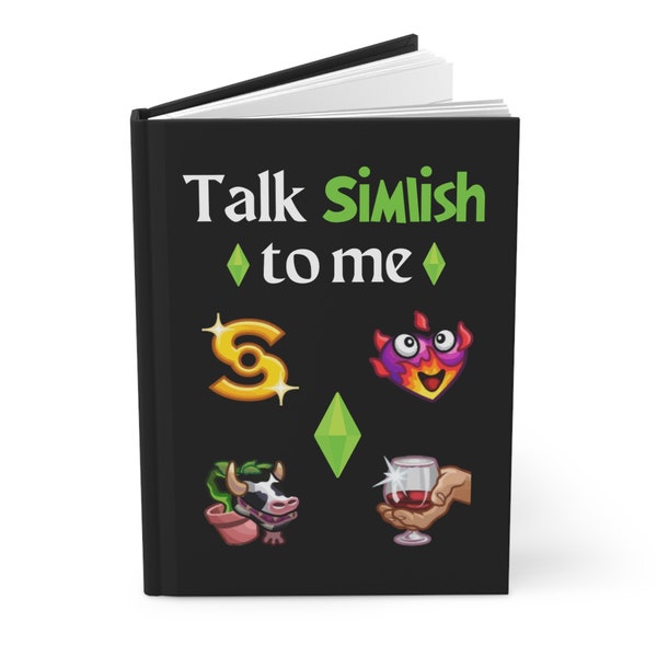 Talk SIMLISH To Me - The Sims, Video Game, Gamer Gift, Hardcover Journal Matte
