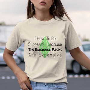 Unisex Shirt, Success for Simmers, Motivational Quote for The Sims Gamers, Gift for The Sims Lover, Simmers, Gamers