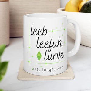 Simlish Leeb, Leefuh, Lurve Meaning Live, Laugh, Love White