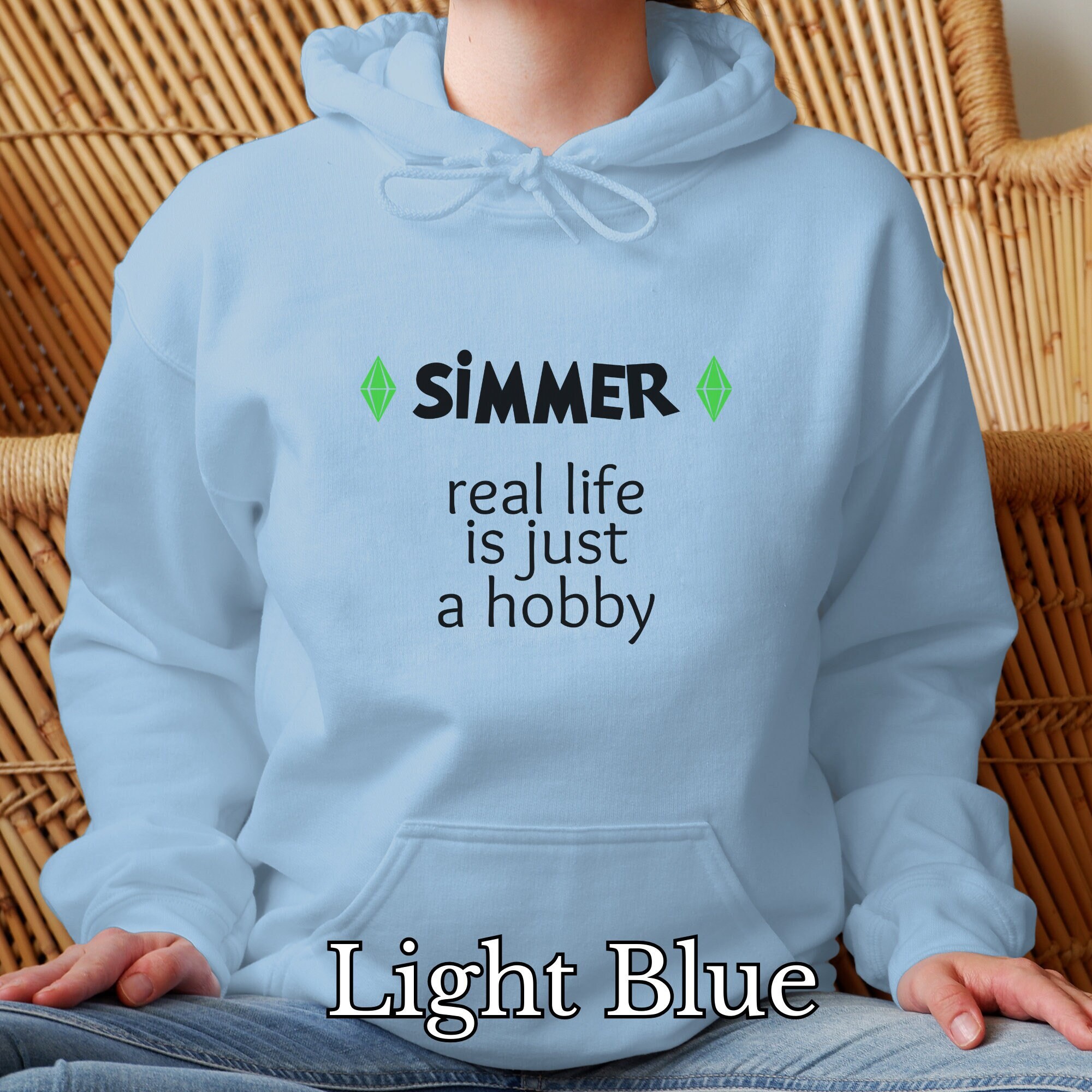Simmer Real Life is Just a Hobby Hoodie Sweatshirt the Ultimate Gamer Gift for Simmers and Sims Fans Etsy UK