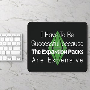 The Sims Gamer&#39;s Motivation Gaming Mouse Pad, Success for Expansion Packs, Gift for The Sims Lover, Simmers, Gamers