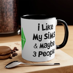 I Like My Sims and Maybe 3 People Accent Coffee Mug, 11oz, Perfect Gift for Simmers and Gamers, Introvert Gift