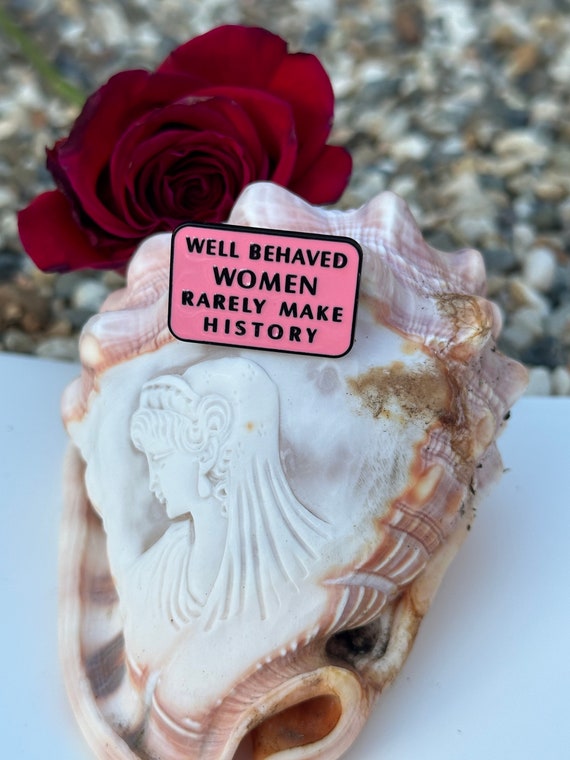 Well Behaved Women Rarely Make History Pink Woman… - image 8