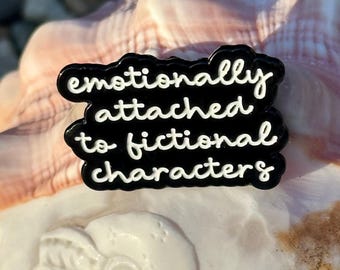 Emotionally Attached To Fictional Characters Enamel Pin Lapel Brooch Pin