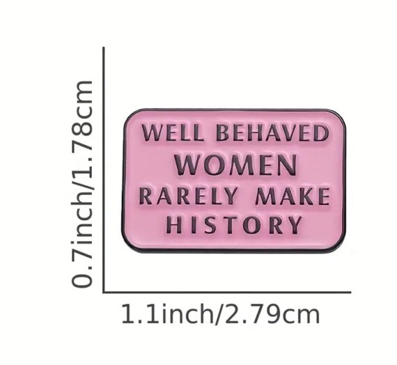 Well Behaved Women Rarely Make History Pink Woman… - image 3