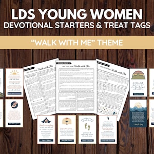 Peut inclure: Ensemble de documents imprimés avec le texte "LDS YOUNG WOMEN DEVOTIONAL STARTERS & TREAT TAGS" et le thème "WALK WITH ME". Les documents comprennent des amorces de dévotion et des étiquettes de friandises avec divers motifs et citations, sur fond de bois.
