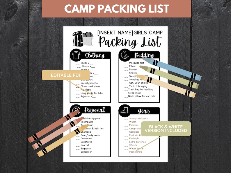 May include: A printable checklist for girls' camp packing. The checklist is divided into four sections: Clothing, Bedding, Personal, and Gear. Each section has a list of items to pack, such as shirts, shorts, pajamas, a mosquito net, a pillow, a blanket, toiletries, a backpack, a watch, and matches. The checklist is in black and white with a colorful border.