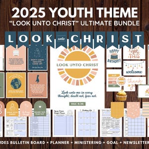 2025 Ultimate LDS Youth YW Theme Bundle | Look Unto Christ | Planner + Bulletin Board + Ministering + Goal + Newsletter | Digital Download