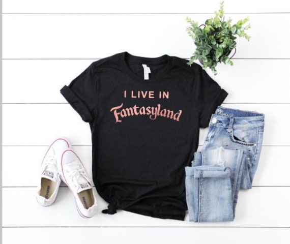 i live in fantasyland shirt disney
