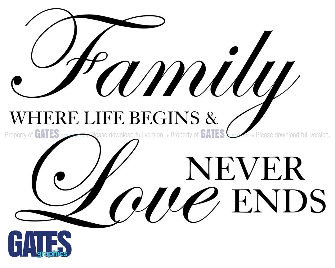 Family Where Life Begins & Love Never Ends, Script Font, Digital