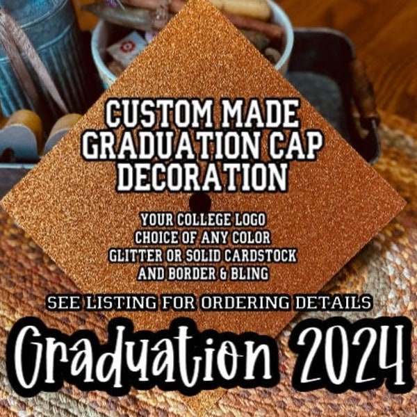 CUSTOM GRADUATION CAP decoration, graduation cap, grad cap, custom grad cap, graduation cap decoration, graduation 2024, layered glitter