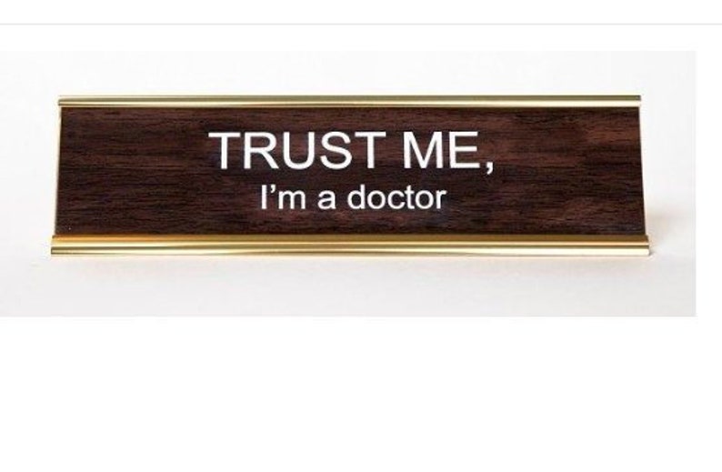 Trust Me I M A Doctor Custom Engraved Desk Sign Name Etsy