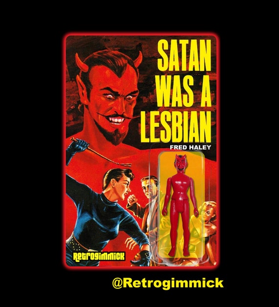 Satan Was a Lesbian. 