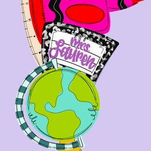 Könnte beinhalten: Eine bunte Illustration eines Globus, eines Lineals, eines Buntstiftes und eines Namensschildes mit dem Text "mrs. lauren".